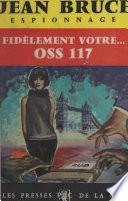 Fidèlement vôtre... O.S.S. 117