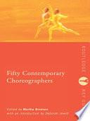 Fifty Contemporary Choreographers