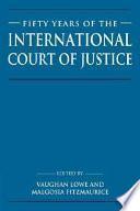 Fifty Years of the International Court of Justice