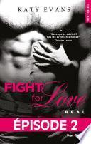 Fight For Love T01 Real - Episode 2