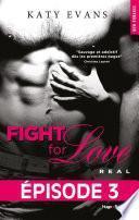 Fight For Love T01 Real - Episode 3