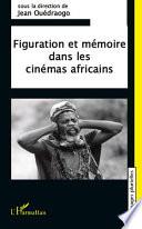 Figuration et mémoire dans les cinémas africains