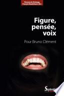 Figure, pensée, voix