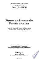 Figures architecturales, formes urbaines