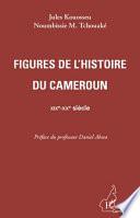 Figures de l'histoire du Cameroun