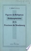 Figures de religieux rédemptoristes de la province de Strasbourg