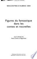 Figures du fantastique dans les contes et nouvelles