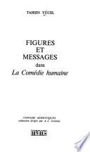 Figures et messages dans la Comédie humaine