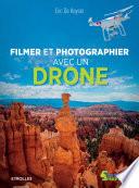 Filmer et photographier avec un drone