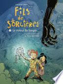 Fils de sorcières - Le voleur de songes - Tome 2