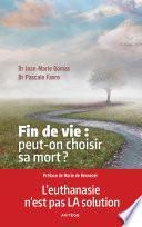 Fin de vie : peut-on choisir sa mort ?
