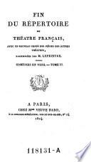 Fin du répertoire du théatre français, avec un nouveau choix des pièces des autres théatres