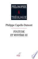 Finitude et mystère, III