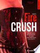Fire crush -