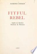 Fitful Rebel