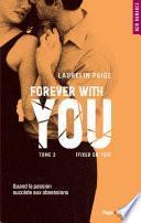 Fixed on you - tome 3 Forever with you