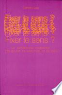 Fixer le sens?