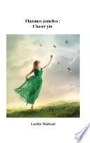 Flammes jumelles : Chaser yin