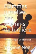 Flammes Jumelles, des Chemins de Lumière