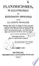 Flandricismes, wallonismes et expressions dans la langue française,...