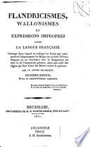 Flandricismes, Wallonismes et expressions impropres dans la langue Française