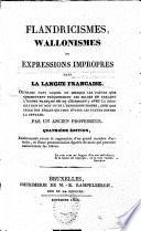Flandricismes, wallonismes et expressions impropres dans le langage français