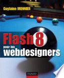 Flash 8 pour les webdesigners - Livre+compléments en ligne