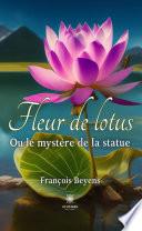 Fleur de lotus - Ou le mystère de la statue