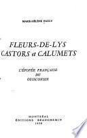Fleurs-de-lys, castors and calumets