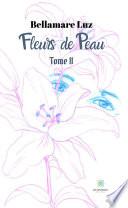 Fleurs de Peau - Tome II