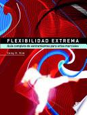 Livre FLEXIBILIDAD EXTREMA. Guía completa de estiramientos para artes marciales