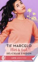 Flirt & food (Tome 3) - Délicieuse évasion