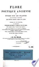 Flore poétique ancienne, ou, Études sur les plantes les plus difficiles a reconnaître des poëtes anciens, grecs et latins
