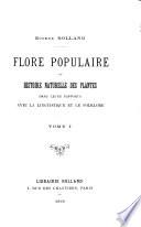 Flore populaire, ou, Histoire naturelle des plantes dans leurs rapports avec la linguistique et le folklore ...