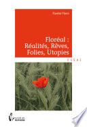 Floréal réalités folies rêves utopies
