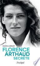 Florence Arthaud secrète