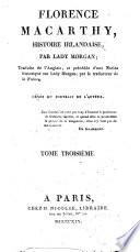 Florence Macarthy, histoire irlandaise ... Traduite de l'anglais et précédée d'une Notice historique sur Lady Morgan, par le traducteur de la France, [the Notice historique signed A. J. B. D., i.e. A. J. B. Defauconpret].