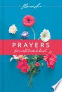 Flourish: Prayers for a Well-Tended Heart