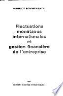 Fluctuations monétaires internationales et gestion financière de l'entreprise