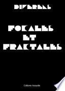 Focales et Fractales