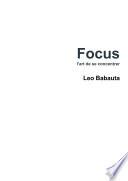 Focus - l'art de se concentrer