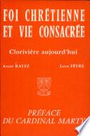 Foi chrétienne et vie consacrée : Clorivière aujourd'hui. Tome 1, Le Fondateur