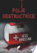 Folie destructrice