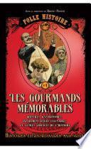 Folle histoire - Les gourmands mémorables