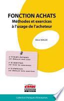 Fonction achats - Méthodes et exercices à l'usage de l'acheteur