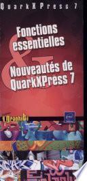 Fonctions essentielles et Nouveautés de QuarkXPress 7