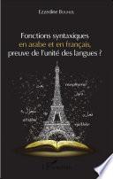 Fonctions syntaxiques en arabe et en français, preuve de l'unité des langues ?