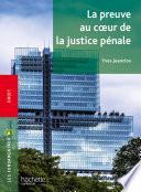 Fondamentaux - La preuve au coeur de la justice pénale