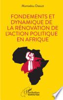 Fondements et dynamique de la rénovation de l'action politique en Afrique