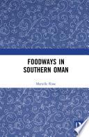 Foodways in Southern Oman
